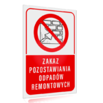 TABLICZKA PCV zakaz zostawiania odpadów remontowych