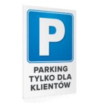 Tabliczka Parking tylko dla klientów