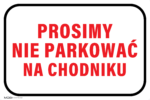 Tabliczka Prosimy nie parkować na chodniku - obrazek 6