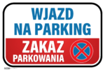 Tablica Wjazd na Parking - Zakaz Parkowania - obrazek 6
