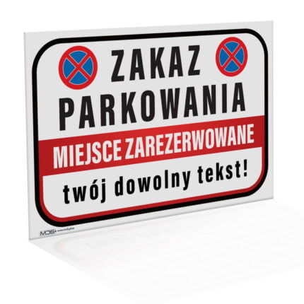 ZAKAZ PARKOWANIA MIEJSCE ZAREZERWOWANE