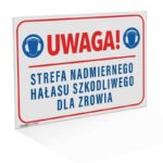 Tabliczka - Strefa Nadmiernego Hałasu