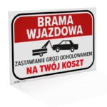 Tablica Informacyjna Brama Wjazdowa - Zastawianie Grozi Odholowaniem Na Twój Koszt