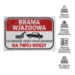 Tablica Informacyjna Brama Wjazdowa - Zastawianie Grozi Odholowaniem Na Twój Koszt - obrazek 2