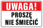 Tabliczka -UWAGA Proszę nie śmiecić - obrazek 6