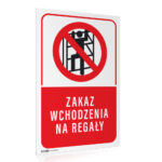 Tabliczka ZAKAZ WCHODZENIA NA REGAŁY