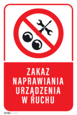 Tabliczka ZAKAZ NAPRAWIANIA URZĄDZEŃ RUCHU - obrazek 4