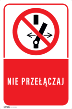 Tabliczka ZAKAZ NIE PRZEŁĄCZAJ - obrazek 4