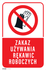 Tabliczka ZAKAZ UŻYW. RĘKAWIC ROBOCZYCH - obrazek 4