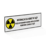 Tabliczka - Promieniowanie informacja kobiet ciąża 10X30 cm