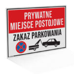 Tablica Prywatne Miejsce Postojowe - Zakaz Parkowania