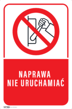 Tabliczka ZAKAZ NAPRAWA NIE URUCHAMIAĆ - obrazek 4