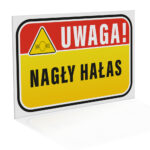 Tablica Ostrzegawcza Uwaga! Nagły Hałas - Komunikat Bezpieczeństwa