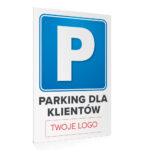Tablica 'Parking dla Klientów' - Personalizowana z Twoim Logo