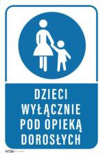 TABLICZKA DZIECI WYŁĄCZNIE POD OPIEKĄ DOROSŁYCH - obrazek 4