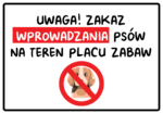 Tablica 'Zakaz Wprowadzania Psów na Teren Placu Zabaw - obrazek 2