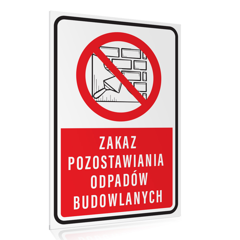 42616e817bc7867201f243e51cc5b446.jpg Tablica 'Zakaz Pozostawiania Odpadów Budowlanych' - obrazek 1