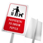 Tabliczka na słupku POSPRZĄTAJ PO SWOIM PUPILU - obrazek 2