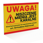 Tablica 'Uwaga! Niszczenie Mienia Jest Karalne