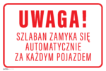 Tabliczka - Szlaban zamyka się za każdym pojazdem - obrazek 2
