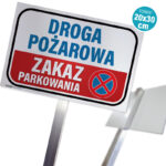Tabliczka aluminiowa na słupku ZAKAZ PARKOWANIA droga pożarowa IDD
