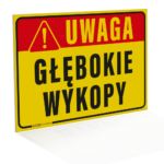Tablica Uwaga Głębokie Wykopy