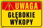 Tablica Uwaga Głębokie Wykopy - obrazek 2