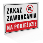 Tabliczka - zakaz zawracania na podjeździe
